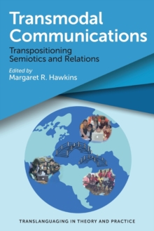 Transmodal Communications : Transpositioning Semiotics and Relations