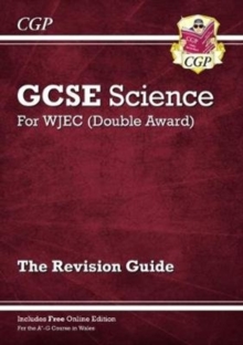 WJEC GCSE Science Double Award - Revision Guide (with Online Edition): for the 2024 and 2025 exams