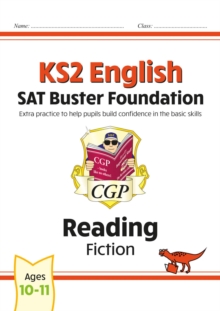 KS2 English Reading SAT Buster Foundation: Fiction (for the 2024 tests)