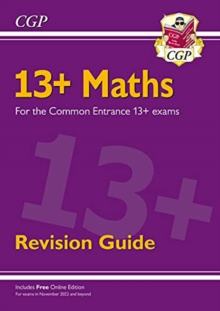 13+ Maths Revision Guide for the Common Entrance Exams