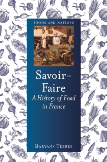 Savoir-Faire : A History of Food in France