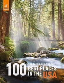 The Rough Guide to the 100 Best Places in the USA