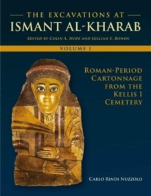 The Excavations at Ismant al-Kharab I : Roman-Period Cartonnage from the Kellis 1 Cemetery