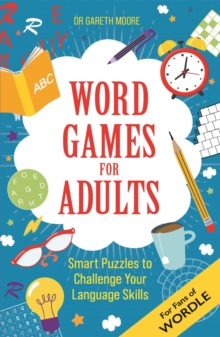 Word Games for Adults : Smart Puzzles to Challenge Your Language Skills - For Fans of Wordle