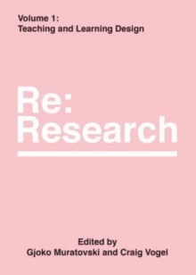 Teaching and Learning Design : Re:Research, Volume 1