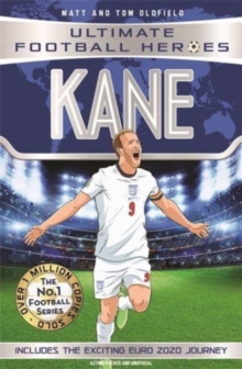 Kane (Ultimate Football Heroes - the No. 1 football series) Collect them all! : Includes Exciting Euro 2020 Journey!