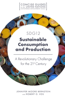 SDG12 - Sustainable Consumption and Production : A Revolutionary Challenge for the 21st Century