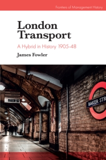 London Transport : A Hybrid in History 1905-48