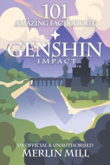 101 Amazing Facts About Genshin Impact