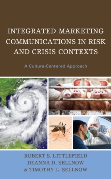 Integrated Marketing Communications in Risk and Crisis Contexts : A Culture-Centered Approach