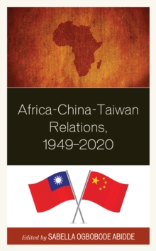 Africa-China-Taiwan Relations, 1949–2020