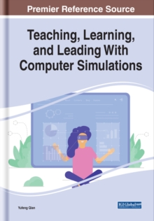 Teaching, Learning, and Leading With Computer Simulations