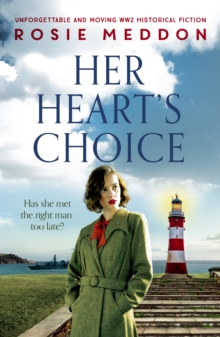 Her Heart's Choice : Unforgettable and moving WW2 historical fiction