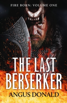 The Last Berserker : An action-packed Viking adventure