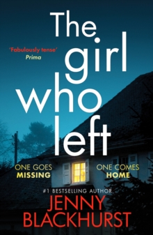 The Girl Who Left : A page-turning psychological thriller packed with secrets