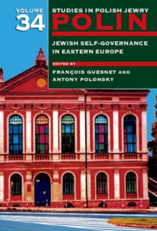 Polin: Studies in Polish Jewry Volume 34 : Jewish Self-Government in Eastern Europe