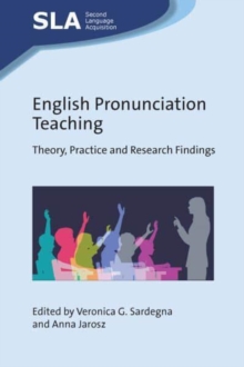 English Pronunciation Teaching : Theory, Practice and Research Findings