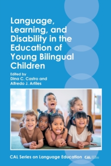 Language, Learning, and Disability in the Education of Young Bilingual Children