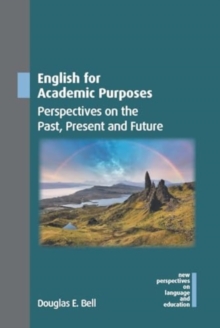 English for Academic Purposes : Perspectives on the Past, Present and Future