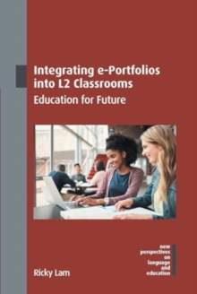 Integrating e-Portfolios into L2 Classrooms : Education for Future