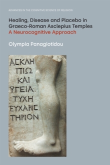 Healing, Disease and Placebo in Graeco-Roman Asclepius Temples : A Neurocognitive Approach