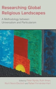 Researching Global Religious Landscapes : A Methodology Between Universalism and Particularism