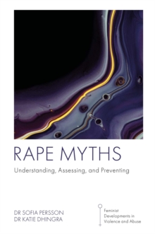 Rape Myths : Understanding, Assessing, and Preventing