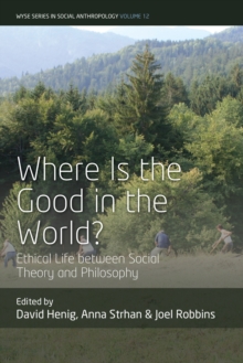 Where is the Good in the World? : Ethical Life between Social Theory and Philosophy
