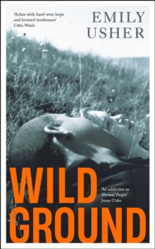 Wild Ground : 'As addictive as Normal People' - Jenna Clake