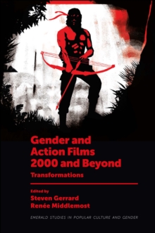 Gender and Action Films 2000 and Beyond : Transformations