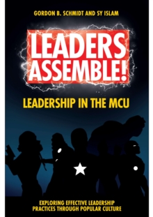 Leaders Assemble! Leadership in the MCU