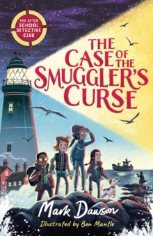 The After School Detective Club: The Case of the Smuggler's Curse : Book 1