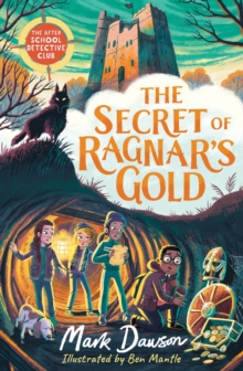 The After School Detective Club: The Secret of Ragnar's Gold : Book 2