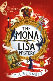 The Butterfly Club: The Mona Lisa Mystery : Book 3 - A time-travelling adventure around Paris and Florence