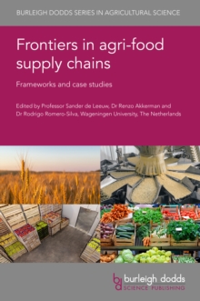 Frontiers in agri-food supply chains : Frameworks and case studies