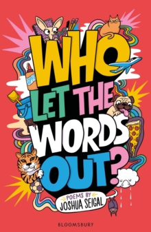 Who Let the Words Out? : Poems by the winner of the Laugh Out Loud Award