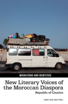 New Literary Voices of the Moroccan Diaspora : Republic of Cousins
