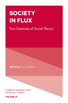 Society in Flux : Two Centuries of Social Theory
