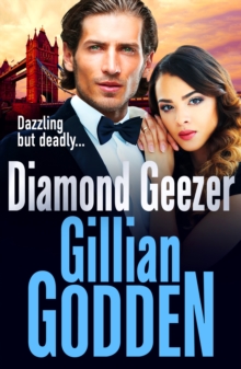 Diamond Geezer : An edge-of-your-seat gangland crime thriller from Gillian Godden