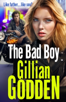 The Bad Boy : A gritty, edge-of-your-seat gangland thriller from Gillian Godden