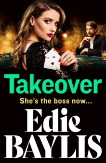 Takeover : A BRAND NEW gritty gangland thriller from Edie Baylis