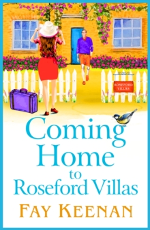 Coming Home to Roseford Villas : A BRAND NEW uplifting, feel-good romantic read from Fay Keenan for 2024