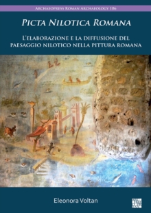 Picta Nilotica Romana : L’elaborazione e la diffusione del paesaggio nilotico nella pittura romana