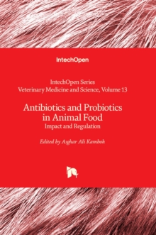 Antibiotics and Probiotics in Animal Food : Impact and Regulation