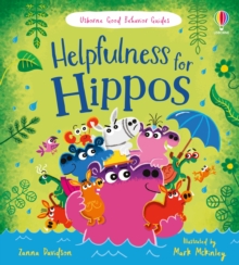 Helpfulness for Hippos : A kindness and empathy book for children