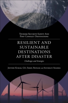 Resilient and Sustainable Destinations After Disaster : Challenges and Strategies