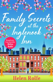 Family Secrets at the Inglenook Inn : A wonderful, romantic read from Helen Rolfe