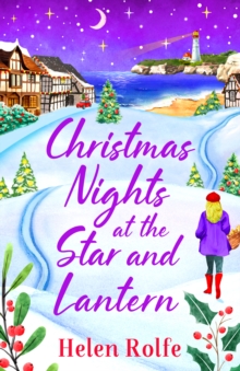 Christmas Nights at the Star and Lantern : An uplifting, festive romance from Helen Rolfe