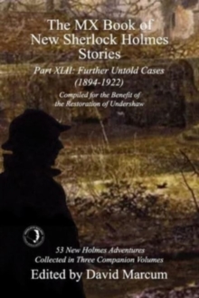 The MX Book of New Sherlock Holmes Stories Part XLII : Further Untold Cases - 1894-1922