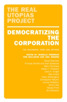 Democratizing the Corporation : The Bicameral Firm and Beyond